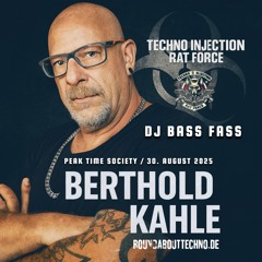DJ Bass Fass aka Berthold Kahle - RatRadio Peak Time Techno Injection Society