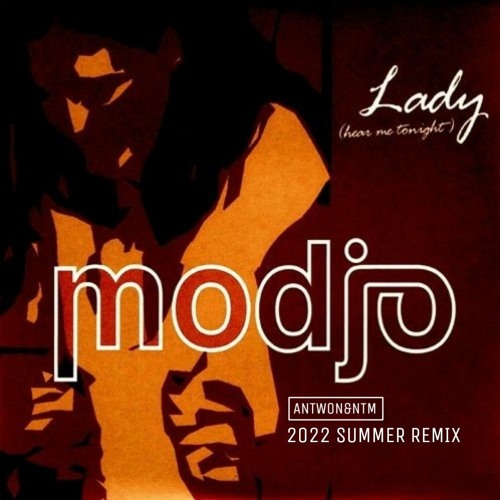 Modjo - Lady (ANTWON&NTM Summer 2022 Edit)