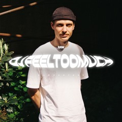 RAWCAST225 • DJ FEELTOOMUCH