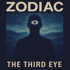 Zodiac - The third eye