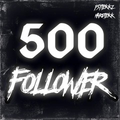 500 FOLLOWER Geschranze - HARDTEKK 195BPM Psytekkz