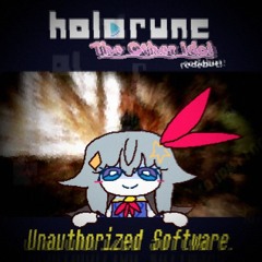 [Holorune: The Other Idol REDEBUT] - Unauthorized Software.