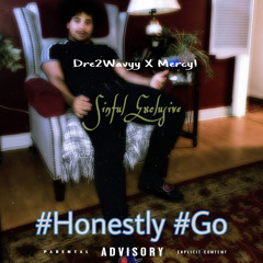 Dre2Wavyy x Mercy! #Honestly #Go [ Prod Dead Mxmories ]