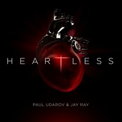Paul Udarov & Jay Ray - Heartless