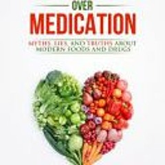 (PDF) Vegucation Over Medication: The Myths Lies And Truths About Modern Foods And Medicines - Bobby