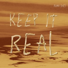 Keep It Real