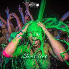 SLIME LOVE MIXTAPE - #2025 NEW YEARS @dversace @yxmateo @homixidefatt
