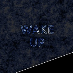 Wake Up