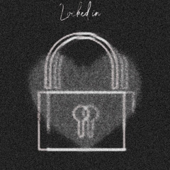 Locked In