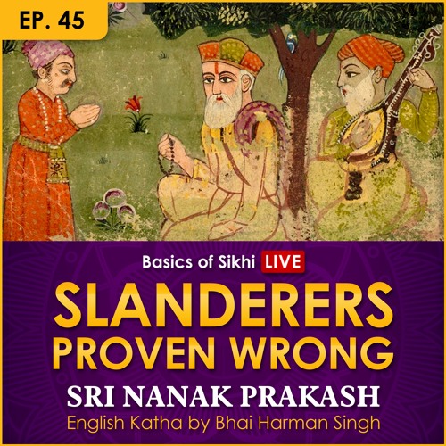 #45 Slanderers proven wrong | Sri Nanak Prakash (Suraj Prakash) English Katha