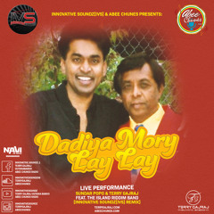 Sundar Popo & Terry Gajraj Feat. The Island Riddim Band - Dadiya Mory Lay Lay (LIVE) [IVS] Remix]