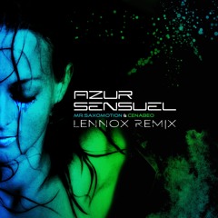 Mr. Saxomotion & Cenabeo - Azur Sensuel (LENNOX EXTENDED REMIX)