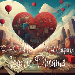 B. Frank x T1C3 Capone - Iconic Dreams