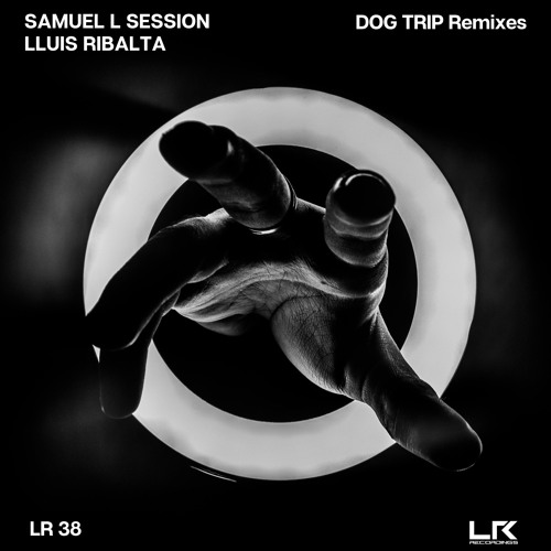 Lluis Ribalta - Dog Trip (Samuel L Session Remix)