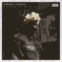 Torcha & Rakjay - Bandito [Forthcoming Locus Sound]