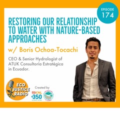 Restoring Our Relationship to Water Through Traditional Knowledge with Boris Ochoa-Tocachi