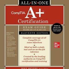 FREE READ CompTIA A+ Certification All-in-One Exam Guide, Eleventh Edition (Exams 220-1101
