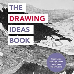 [ACCESS] PDF EBOOK EPUB KINDLE The Drawing Ideas Book by  Frances Stanfield 📩