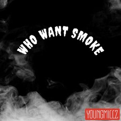 WHO WANT SMOKE FREESTYLE