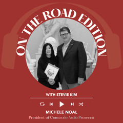 Ep. 2414 Michele Noal President of Consorzio Asolo Prosecco | On the Road with Stevie Kim