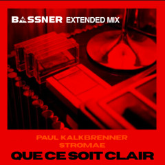 Paul Kalkbrenner & Stromae - Que ce soit clair (Bassner Extended Mix) FREE DOWNLOAD