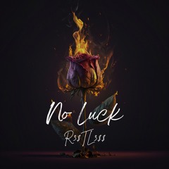 No Luck