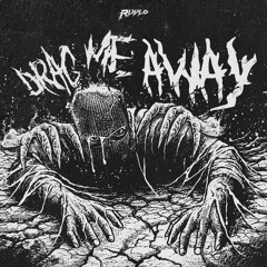 RUVLO - DRAG ME AWAY (featuring ANDY KUTNER of AFTERMYFALL)