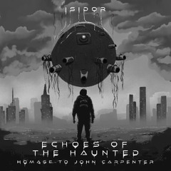 Echoes Of The Haunted -Homage to John Carpenter
