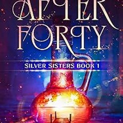 [[ Witch Way After Forty: Paranormal Women's Fiction Romance (Silver Sisters Book 1) BY: Jennif