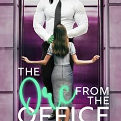 Open PDF The Orc from the Office (Claws & Cubicles Book 2) by  Kate Prior