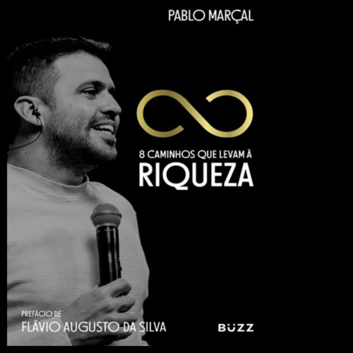 8 Caminhos que Levam à Riqueza - INTRODUÇÃO - Pablo Marçal