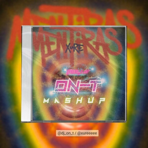 Xure x Dj On-t - Mentiras x Push up (Dj On-t Mashup 2024)