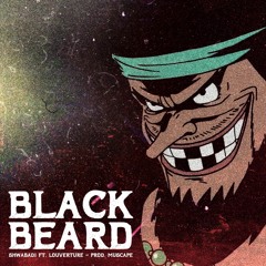 Blackbeard ft. Louverture || One Piece Rap