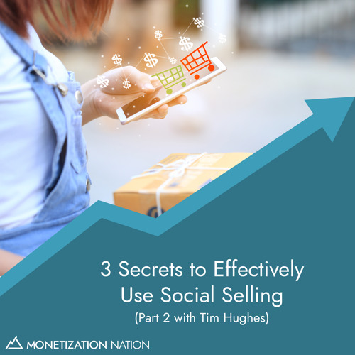 65. 3 Secrets to Effectively Use Social Selling
