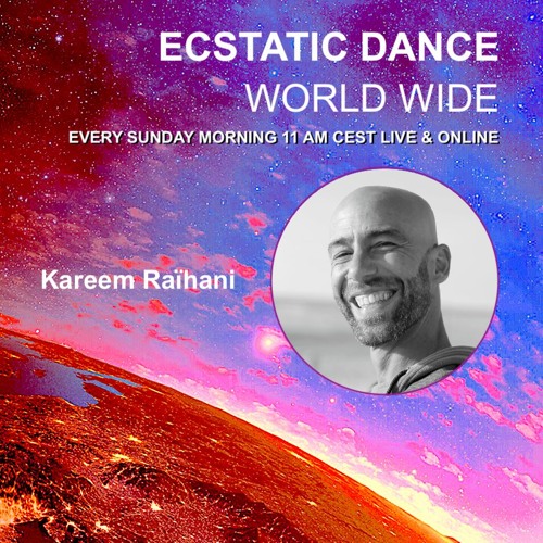 Kareem Raïhani - Live @ Ecstatic Dance World Wide 2021