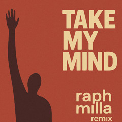 Take My Mind - WizTheMc, bees & honey (Raph Milla Remix) [Tech House] *Filtered for SC*