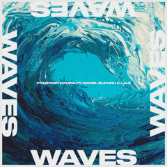 Waves (feat. Daniel Bukuru & Lahi)