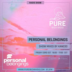 Personal Belongings Radioshow 199 Mixed By Kanedo @ Pure Ibiza Radio