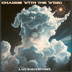Change With The Wind
