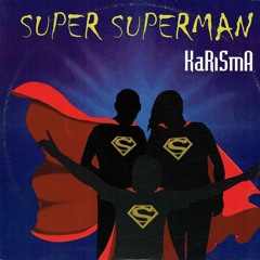 Karisma - Super Superman (Dj Magix Remix)