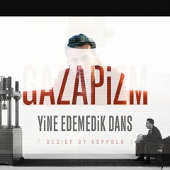 Gazapizm - Yine Edemedik Dans (2023)