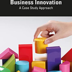 [DOWNLOAD] PDF 💝 Business Innovation by  Vijay Pandiarajan [PDF EBOOK EPUB KINDLE]