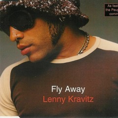 LENNY KRAVITZ - FLY AWAY (LOW KEY BOOTLEG)