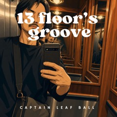 13th floor's groove