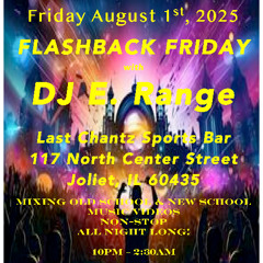 08.01.2025 DJ E. Range Live at Last Chantz Pt. 1