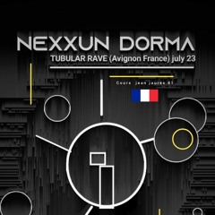 Nexxun Dorma @ Tubular Rave Avignon - France Part 1 July 23