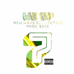 We Up (feat. New Wave Collective)