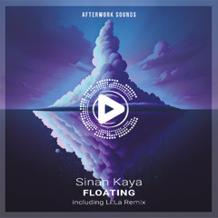 Sinan Kaya - Floating (Original Mix)[AFTERWORK049]
