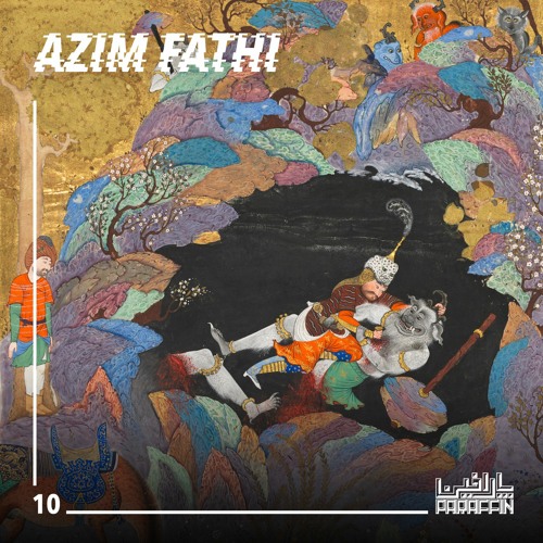 Paraffin Podcasts - 010 - Azim Fathi