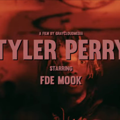 FDE MOOK X KKKURY - TYLER PERRY
